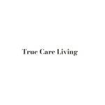True Care Living LLC Profile Picture
